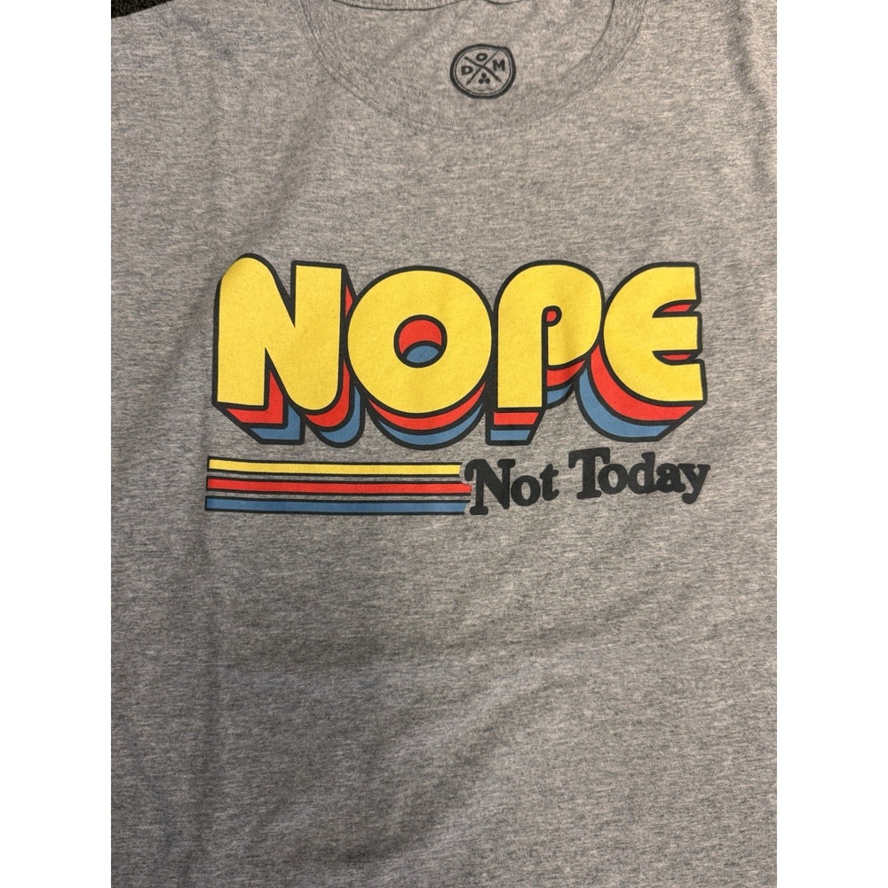 Comical Funny "Nope Not Today" T-shirt tee Gray Men's Sz XL Cotton Blend XLNT